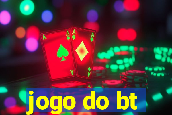 jogo do bt